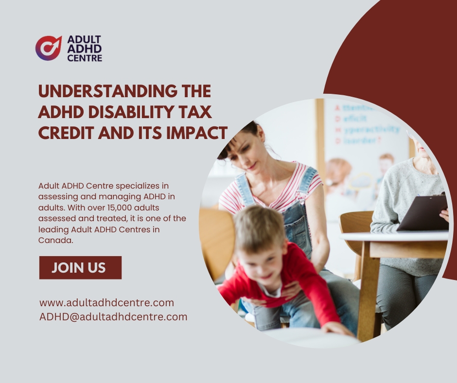 Understanding the ADHD Disability Tax Credit and Its Impact